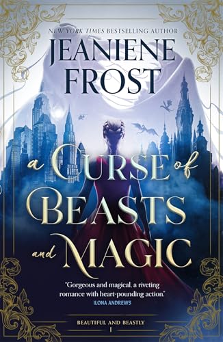 A Curse of Beasts and Magic: A Beauty and the Beast romantasy reimagining like you've never experienced before! (Beautiful and Beastly Book 1) (English Edition)