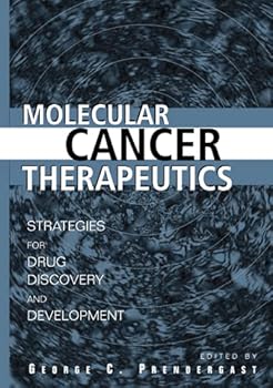 Hardcover Molecular Cancer Therapeutics: Strategies for Drug Discovery and Development Book