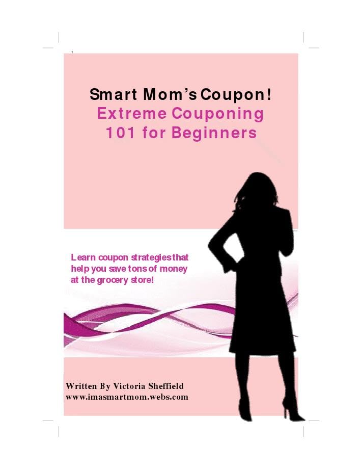 Smart Mom's Coupon! Extreme Couponing for beginners eBook
