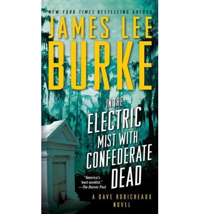 In the Electric Mist With Confederate Dead B0092FVBXO Book Cover
