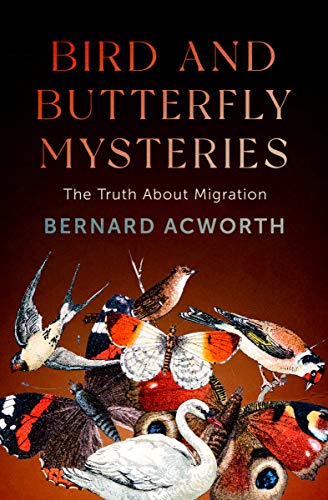 Bird and Butterfly Mysteries: The Truth About Migration (English Edition)