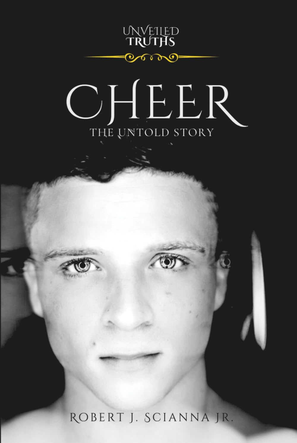 CHEER: The Untold Story (Unveiled Truths)