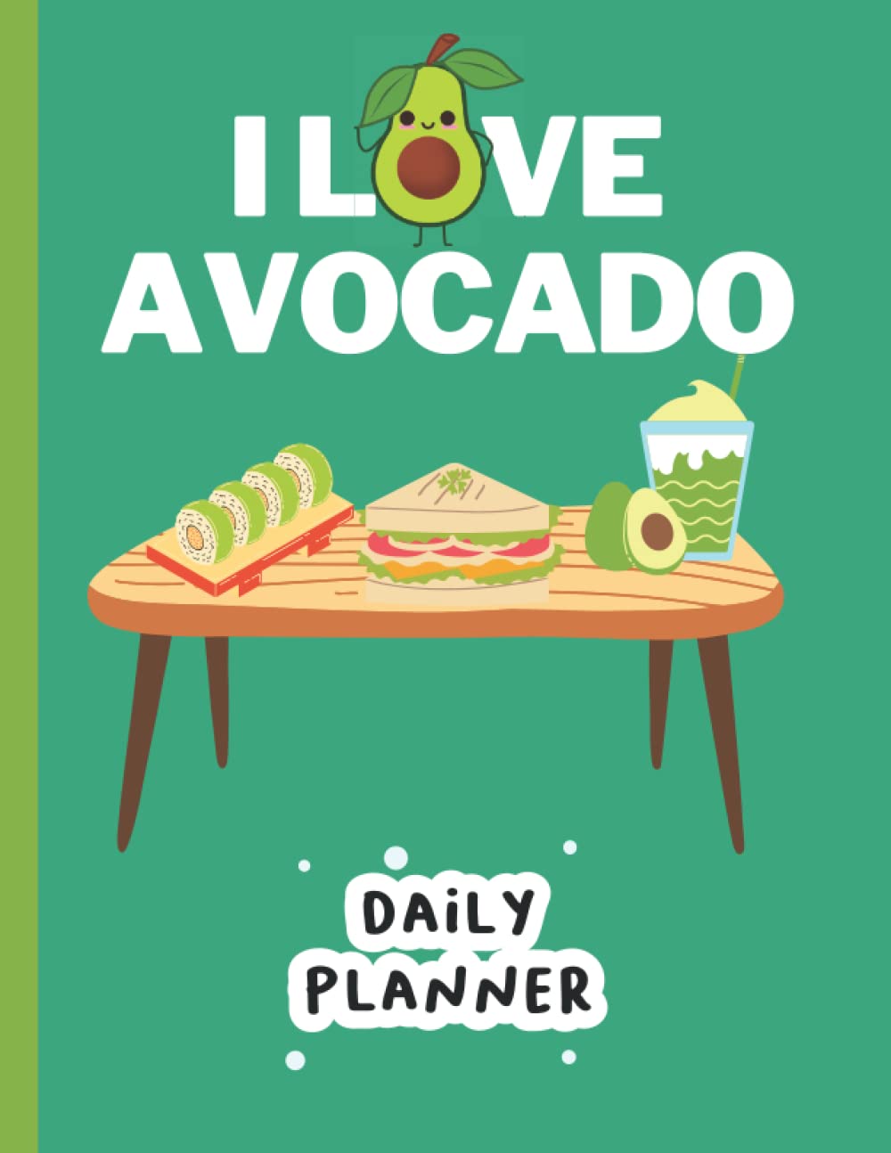 I love avocado: Diary Planner notebook size 8.5x11 120 pages