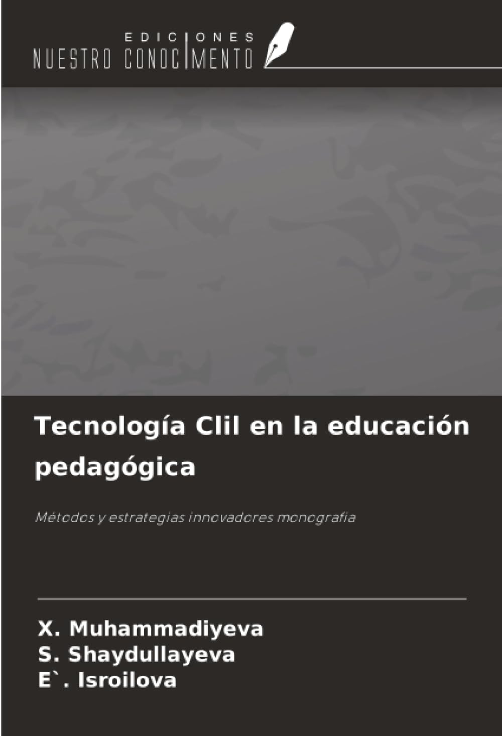 Tecnología Clil en la educación pedagógica: Métodos y estrategias innovadores monografia