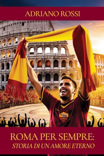 Roma per Sempre: Storia di un Amore Eterno