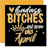MAKE THEM SMILE WITH THIS BRILLIANT BIRTHDAY CARD: This exceptional quality banter birthday card for her shows the design "Badass Bitches Are Born In April". If you are looking for funny birthday cards for women, then then this happy birthday card fe...