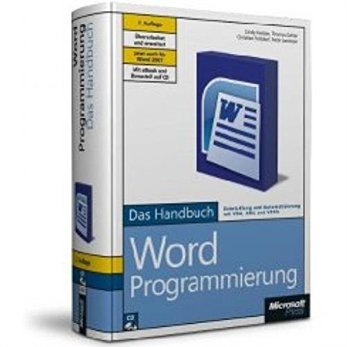 Microsoft Office Word 2007-Programmierung - Das Handbuch: Entwicklung und Automatisierung mit VBA, XML und VSTO
