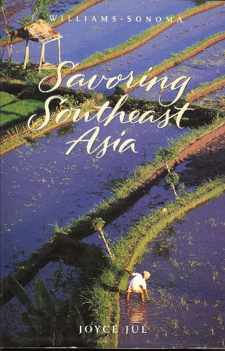 Williams Sonoma Savoring Southeast Asia B002P4XW8Q Book Cover