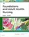 Foundations and Adult Health Nursing