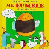 Dressing Up With Mr. Bumble 076360075X Book Cover