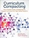 Curriculum Compacting: The Complete Guide to Modifying the Regular Curriculum for High Ability Students