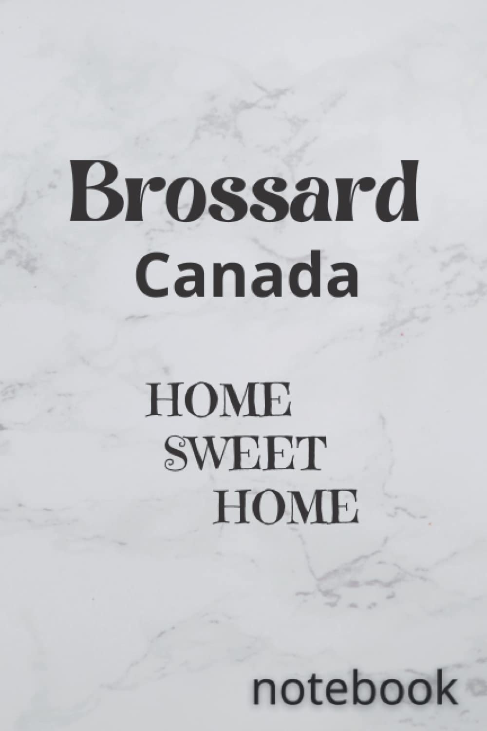Brossard Canada: HOME SWEET HOME