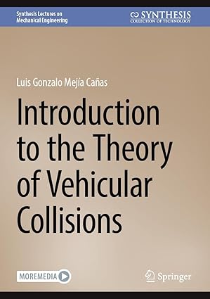 Introduction to the Theory of Vehicular Collisions (Synthesis Lectures on Mechanical Engineering)-Wow! eBook