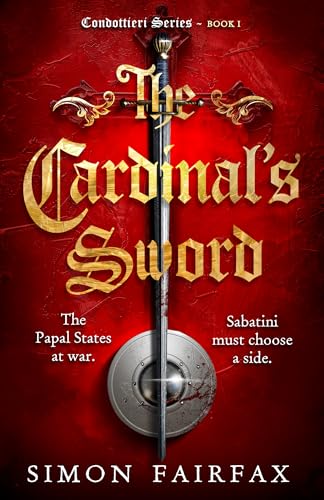 The Cardinal's Sword (Condotierri series Book 1)