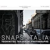 SNAPS ITALIA 2010-2017高橋俊充写真集