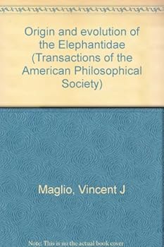 Paperback Origin and evolution of the Elephantidae (Transactions of the American Philosophical Society) Book