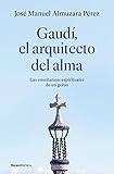 Gaudí: el arquitecto del alma (No ficción)