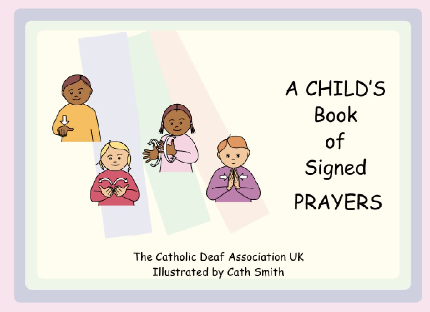 A Child's Book of Signed Prayers: LET'S SIGN BSL