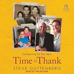 Time to Thank Audiobook By Steve Guttenberg cover art