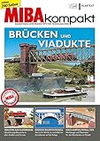 Brücken und Viadukte: MIBA-Kompakt