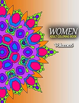 WOMEN ADULT COLORING BOOKS - Vol.6: adult coloring books best sellers for women