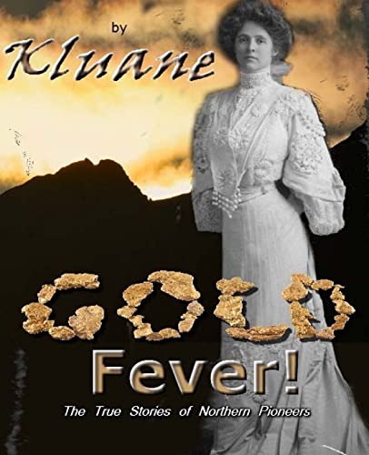 Gold Fever!: Gold Is Where You Can't Find It