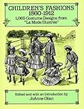 Children's Fashions, 18601912: 1,065 Costume Designs from 'La Mode Illustree'