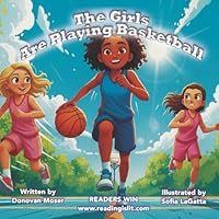 The Girls Are Playing Basketball 0986069922 Book Cover