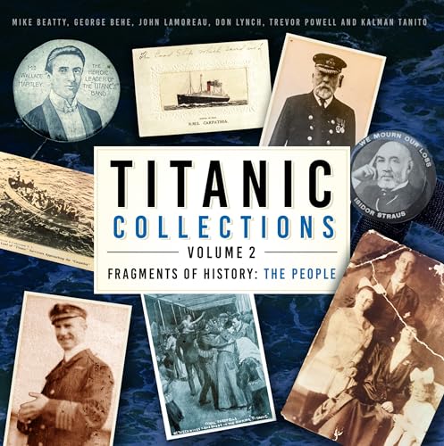 Titanic Collections Volume 2: Fragments of History: The People (Volume 2)
