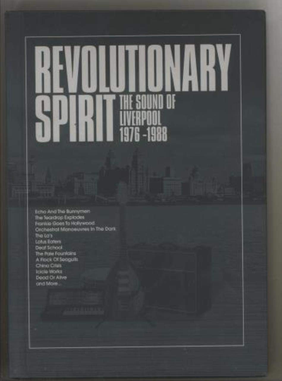 Revolutionary Spirit: Sound Of Liverpool 76-88