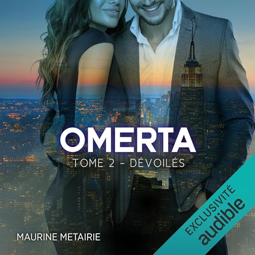 Dévoilés: Omerta, tome 2