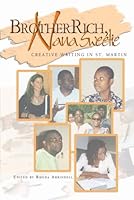 Brother Rich, Nana Sweetie - Creative Writing in St. Martin 0913441848 Book Cover