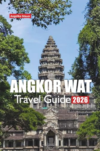 ANGKOR WAT TRAVEL GUIDE 2026: Local tips, cultural insights, entry advice, walking routes, photo spots, day trips, and essential planning tools for your Cambodia visit