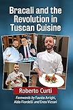 Bracali and the Revolution in Tuscan Cuisine