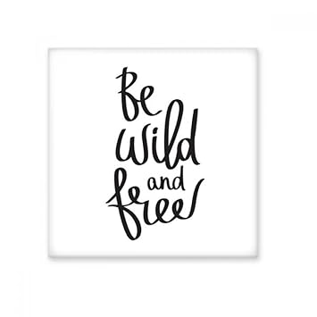 DIYthinker Be Wild And Free Quote Ceramic Bisque Tiles Bathroom Decor Kitchen Ceramic Tiles Wall Tiles Small Small Multi