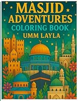 Masjid Adventures Coloring Book B0F5QCP5DF Book Cover