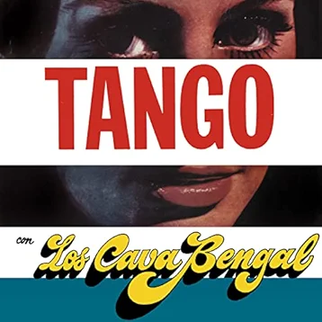 Tango con Los Cava Bengal