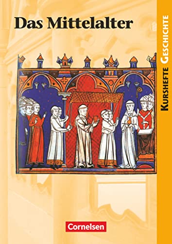 Kurshefte Geschichte - Allgemeine Ausgabe - Ausgabe ab 2001: Das Mittelalter - Schulbuch