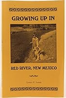 Growing Up in Red River, New Mexico B000NEA9C2 Book Cover