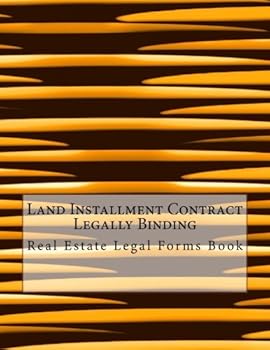 Paperback Land Installment Contract - Legally Binding: Real Estate Legal Forms Book