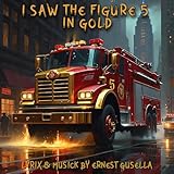  I SAW THE FIGURE 5 IN GOLD