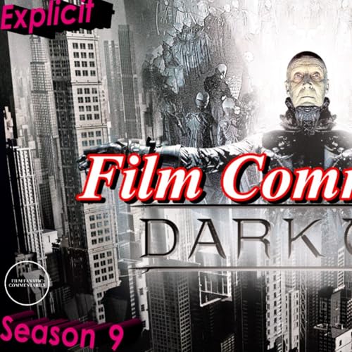 Dark City (1998) - Film Fanatic Commentary - Season 9 Titelbild