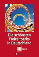 Die schönsten Freizeitparks in Deutschland. 3548450024 Book Cover