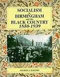 barnsby pad  Socialism in Birmingham and the Black Country, 1850-1939