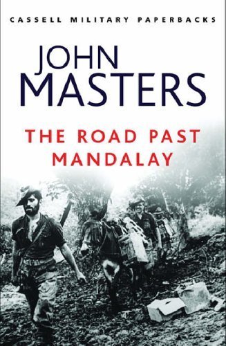 The Road Past Mandalay (CASSELL MILITARY PAPERBACKS) by Masters, John New Edition (2012)