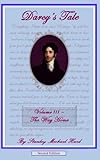 Darcy's Tale, Volume III: The Way Home (Volume 3)