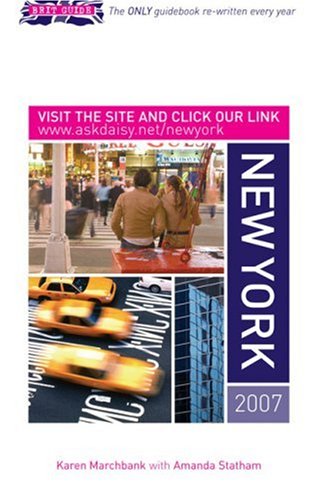 BRITS GUIDE TO NEW YORK 2007: 5 (A Brit's Guide to New York: The Only Guidebook Re-written Every Year)