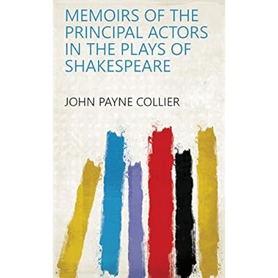 Memoirs of the Principal Actors in the Plays of Shakespeare