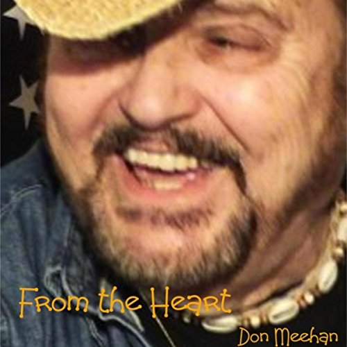 Amazon.com: From the Heart : Don Meehan: Digital Music
