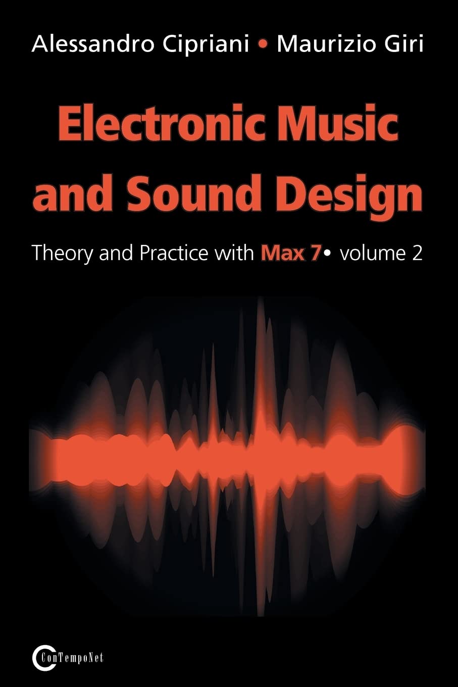 Electronic Music and Sound Design - Theory and Practice with Max 7 - Volume 2 (Second Edition)